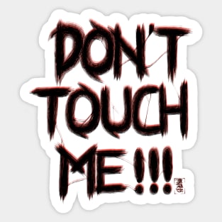 Don't Touch Me Sticker